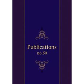 

Книга Publications no.50