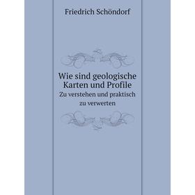 

Книга Wie sind geologische Karten und Profile Zu verstehen und praktisch zu verwerten