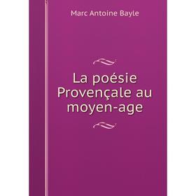 

Книга La poésie Provençale au moyen-age