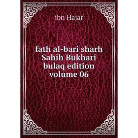 

Книга fath al-bari sharh Sahih Bukhari bulaq edition volume 06