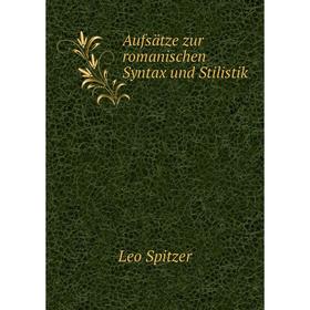 

Книга Aufsätze zur romanischen Syntax und Stilistik