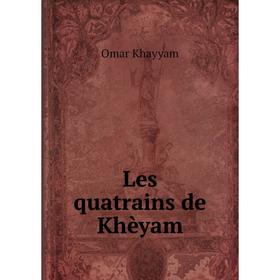 

Книга Les quatrains de Khèyam