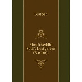 

Книга Moslicheddin Sadi's Lustgarten (Bostan);