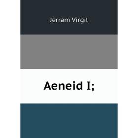 

Книга Aeneid I