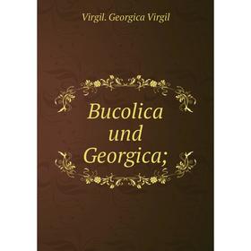 

Книга Bucolica und Georgica