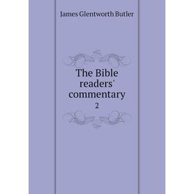 

Книга The Bible readers' commentary 2