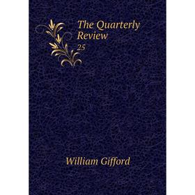 

Книга The Quarterly Review 25