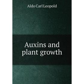 

Книга Auxins and plant growth