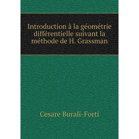 

Книга Introduction à la géométrie différentielle suivant la méthode de H. Grassman