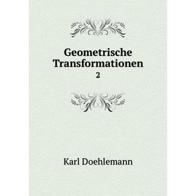 

Книга Geometrische Transformationen 2