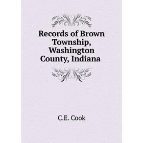 

Книга Records of Brown Township, Washington County, Indiana