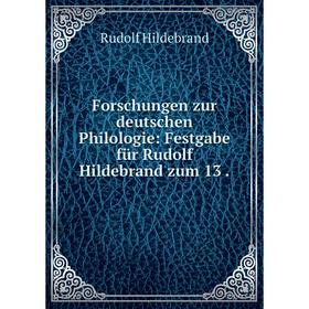 

Книга Forschungen zur deutschen Philologie: Festgabe für Rudolf Hildebrand zum 13 .