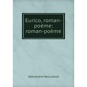 

Книга Eurico, roman-poème: roman-poème