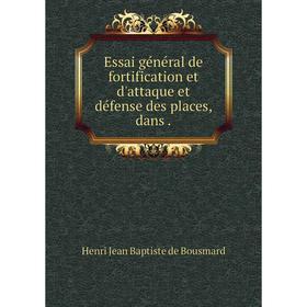 

Книга Essai général de fortification et d'attaque et défense des places, dans .