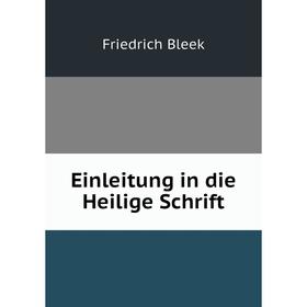 

Книга Einleitung in die Heilige Schrift