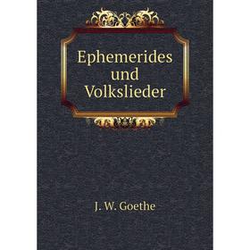 

Книга Ephemerides und Volkslieder