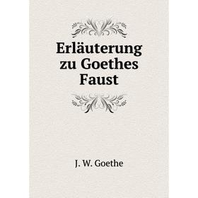 

Книга Erläuterung zu Goethes Faust