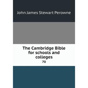 

Книга The Cambridge Bible for schools and colleges 70