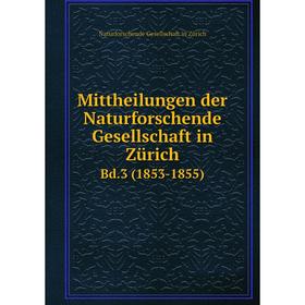 

Книга Mittheilungen der Naturforschende Gesellschaft in ZürichBd3 (1853-1855)