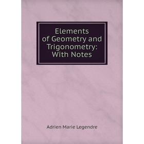 

Книга Elements of Geometry and Trigonometry: With Notes