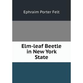 

Книга Elm-leaf Beetle in New York State