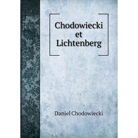 

Книга Chodowiecki et Lichtenberg