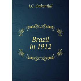 

Книга Brazil in 1912