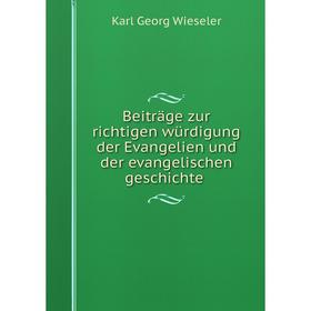 

Книга Beiträge zur richtigen würdigung der Evangelien und der evangelischen geschichte