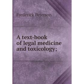 

Книга A text-book of legal medicine and toxicology