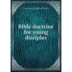 

Книга Bible doctrine for young disciples