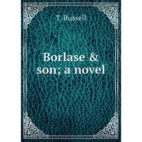 

Книга Borlase & son; a novel