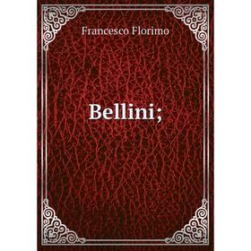 

Книга Bellini