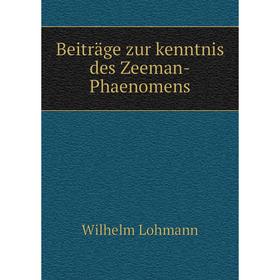 

Книга Beiträge zur kenntnis des Zeeman-Phaenomens