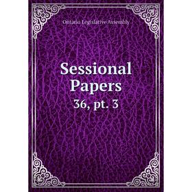 

Книга Sessional Papers 36, pt. 3