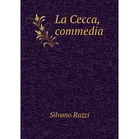 

Книга La Cecca, commedia