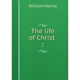 

Книга The life of Christ 2