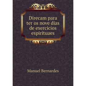 

Книга Direcam para ter os nove dias de exercicios espirituaes