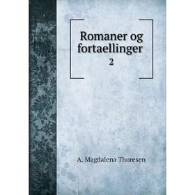 

Книга Romaner og fortaellinger. 2