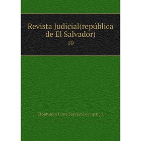 

Книга Revista Judicial(república de El Salvador) 10