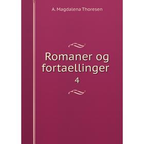 

Книга Romaner og fortaellinger. 4