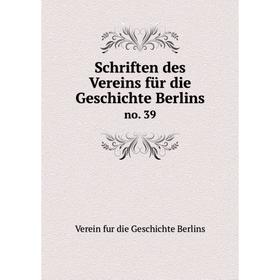 

Книга Schriften des Vereins für die Geschichte Berlins no. 39