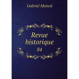 

Книга Revue historique 84