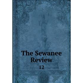 

Книга The Sewanee Review 12