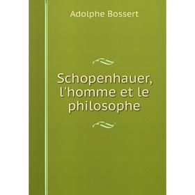 

Книга Schopenhauer, l'homme et le philosophe