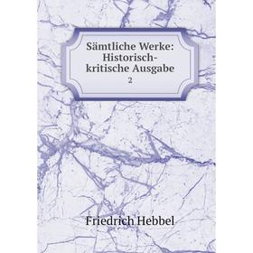 

Книга Sämtliche Werke: Historisch-kritische Ausgabe 2