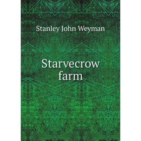 

Книга Starvecrow farm