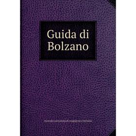 

Книга Guida di Bolzano