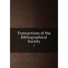 

Книга Transactions of the Bibliographical Society 7