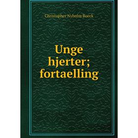 

Книга Unge hjerter; fortaelling