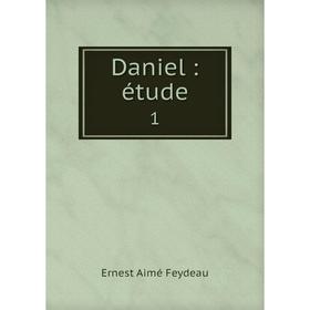 

Книга Daniel: étude 1